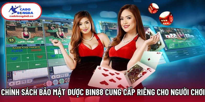 Chính sách bảo mật được Bin88 cung cấp riêng cho người chơi Chính sách bảo mật được Bin88 cung cấp riêng cho người chơi