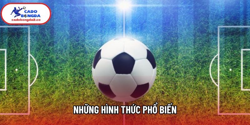 Những hình thức phổ biến